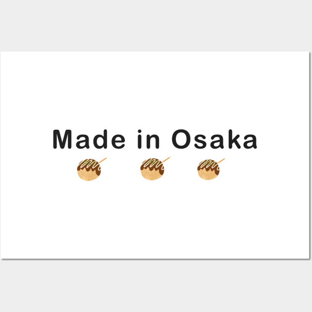 Made in Osaka Takoyaki Japan Food Logo Funny Anime Manga Kawaii Wall Art by Marinaaa010